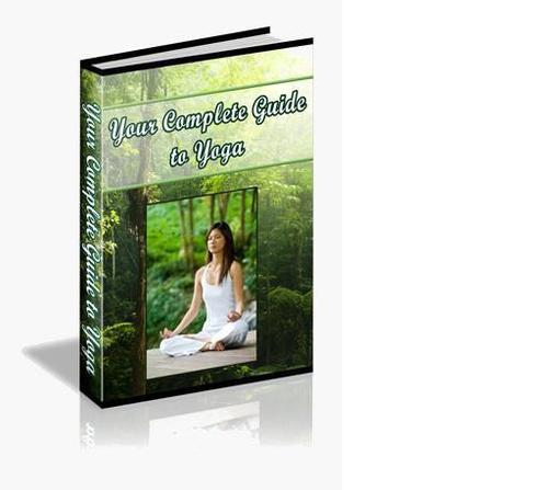 Product picture Your Complete Guide To Yoga- Everything you want to know about Yoga